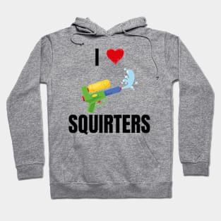 I Love Squirters T-Shirt Hoodie